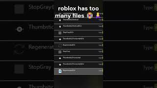 roblox has too many files 😭🙏 #shorts #roblox