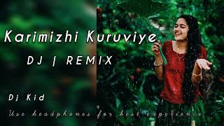 Karimizhi Kuriviye DJ | REMIX song mix by @DjkidDjkid||@viralremixsong