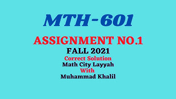 Mth601 Assignment No.1 |Solution| ¿Fall 2021¿