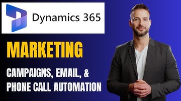 Microsoft Dynamics 365 Marketing Tutorial: Campagnes, e-mail- en telefoongesprekautomatisering