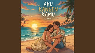 Aku kangen kamu