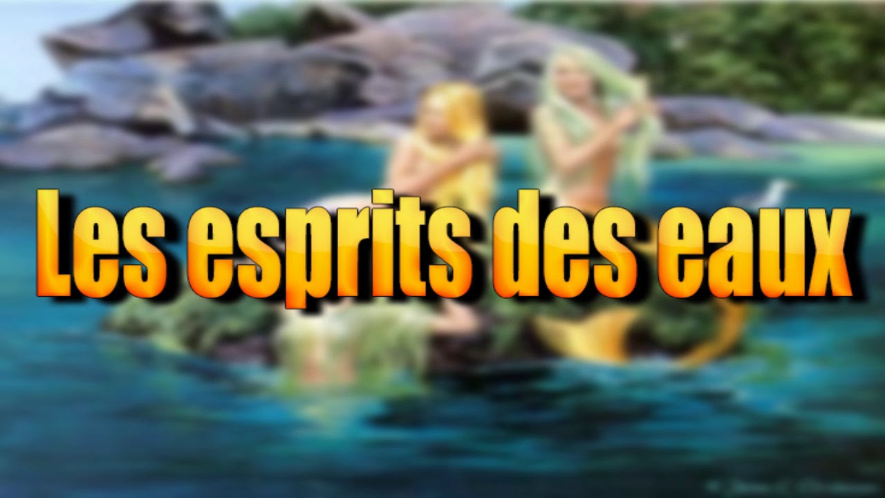 Les esprits des eaux - YouTube