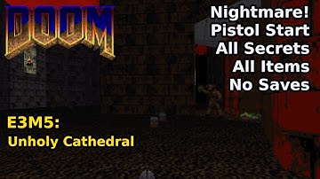 Doom - E3M5: Unholy Cathedral (Nightmare! 100% Secrets + Items)