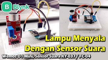Nyalakan Lampu Dengan Sensor Suara Menggunakan BLYNK Apps & Wemos D1 Mini || Implementasi Full  IoT