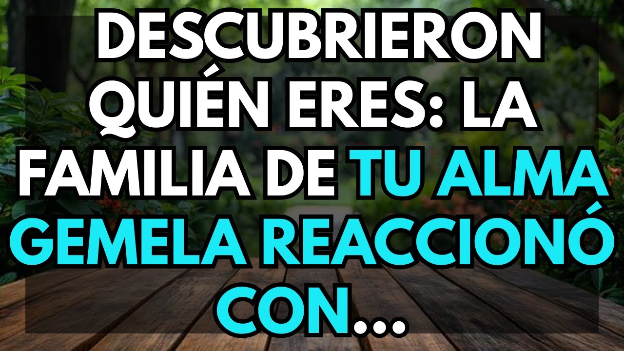 😨 Descubrieron quién eres: la familia de tu alma gemela reaccionó con...