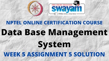 Data Base Management System | NPTEL | Week 5 Assignment 5 Solution | Jan 2022