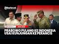 Presiden Prabowo Langsung Pulang ke Indonesia Usai Kunjungan ke Perancis