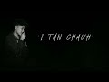 Mr.Miril - I tân chauh (Official Lyrics Video). Mp3 Song