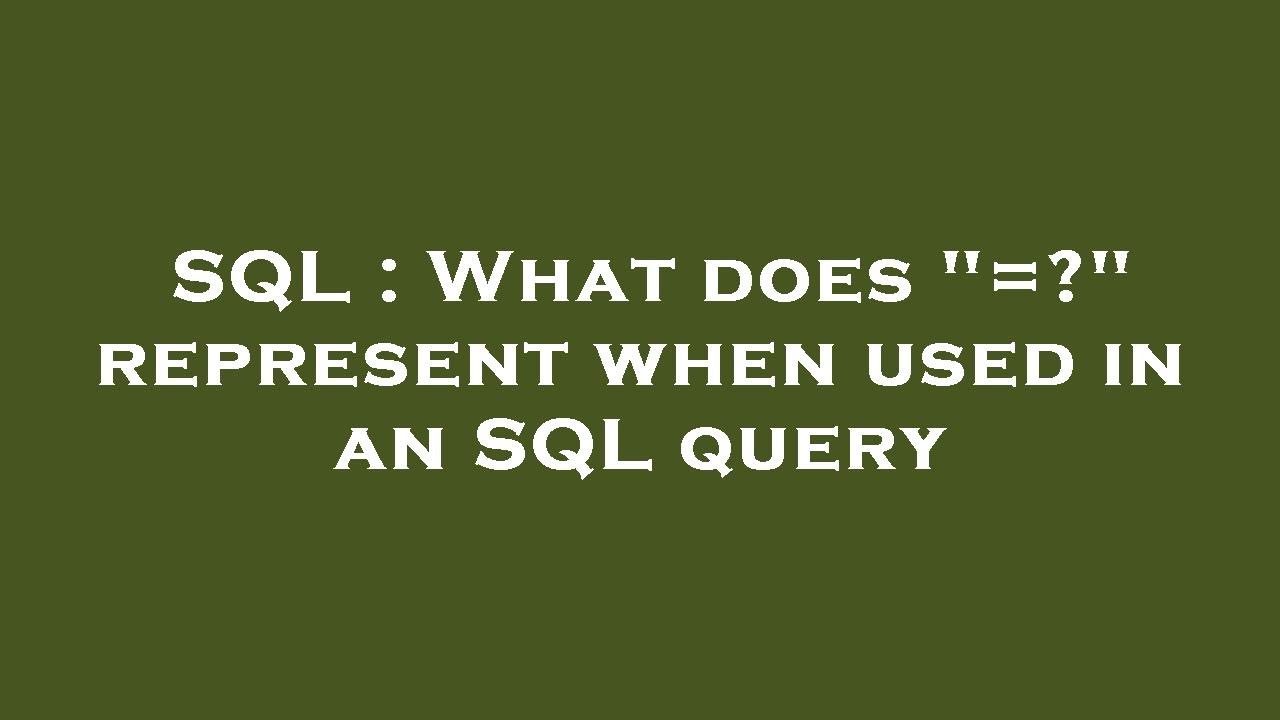 SQL : What does