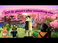 SCP:SL players play something else