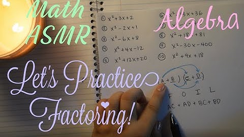 *Whispered* Sleepy Relaxing Math ASMR | Algebra | Factoring Practice, 3 terms, coeff. 1