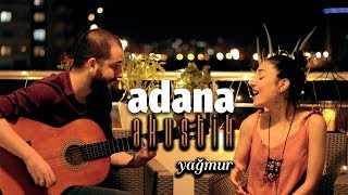 Adana Akustik - Yağmur (Sinem Cover) Resimi