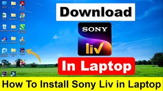 How To Download &amp; Install Sony Liv in Laptop/PC