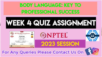 Body Language: Key To Professional Success Week 4 Quiz Assignment Solution | NPTEL 2023 |