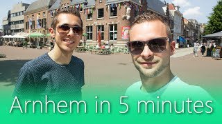 Arnhem in 5 minutes | Travel Guide | Must-sees for your city tour