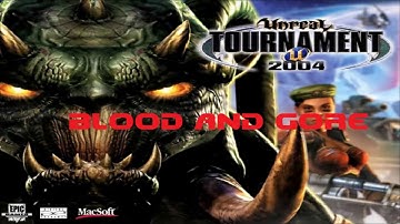 BLOOD AND GORE Video Games Episode 35 Unreal Tournament 2004