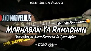 Marhaban Ya Ramadhan - Haddad Alwi || Cover Ukulele Senar 4 By Andi Marvelous