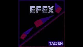 Taijen - EFEX (FULL ALBUM)