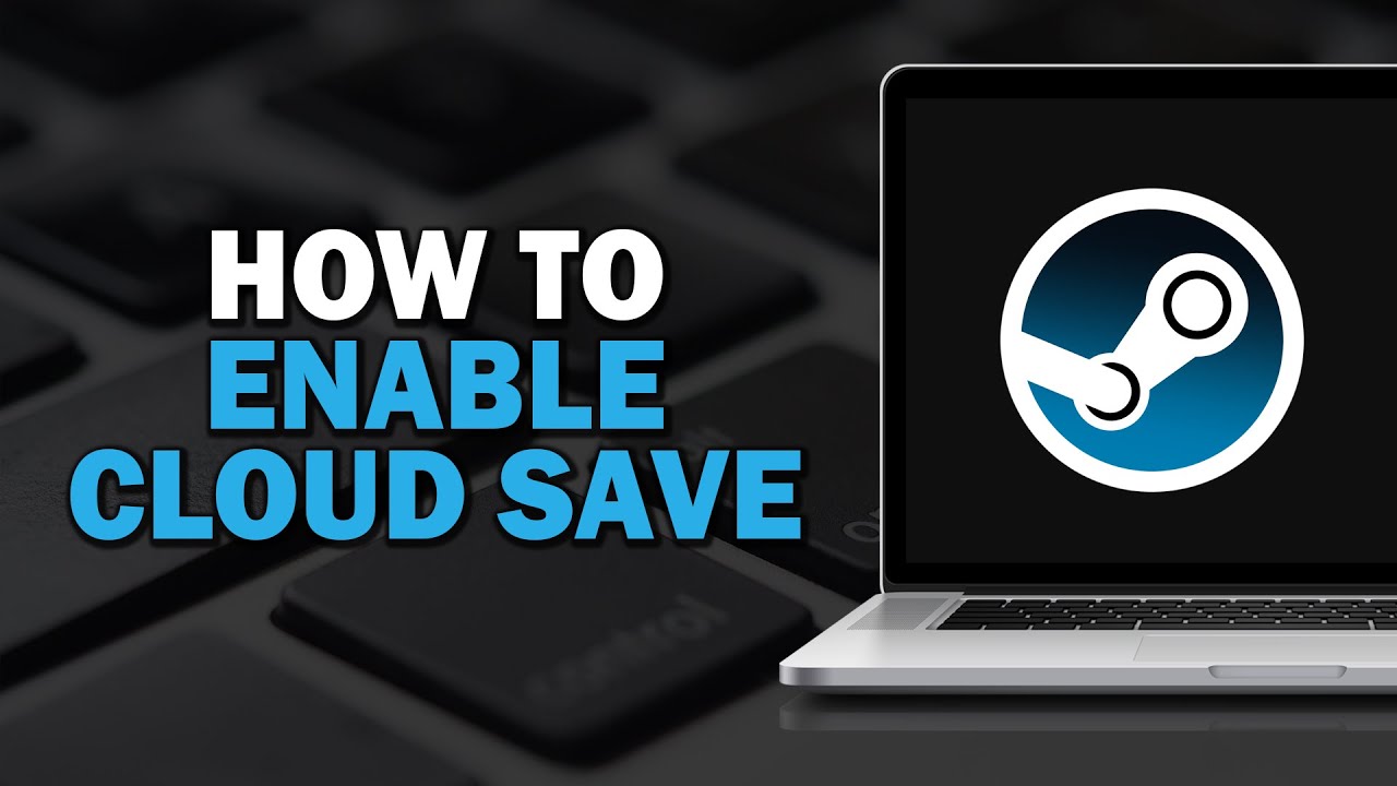 How to Enable Steam Cloud Save (Easiest Way) - YouTube
