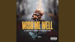 Wish Me Well (feat. Baebae Savo & NoLuvv)