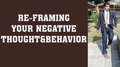 Re-Framing Negative thought and behavior/Sir Rana/NLP Coach/NLP SCIENCE/Neuroscience