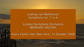 Ludwig van Beethoven - Symphony no. 7: Bernard Haitink conducting the LSO in New York in 2006