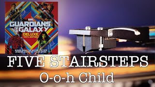 FIVE STAIRSTEPS - O-o-h Child - 2014 Vinyl LP Soundtrack &quot;Guardians Of The Galaxy Deluxe Edition&quot;