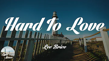 Lee Brice - Hard To Love (Lyrics)