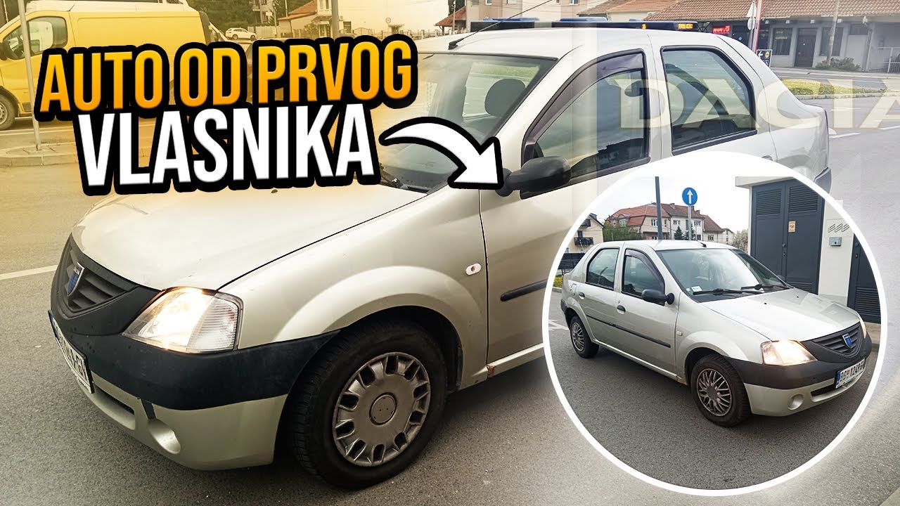 KAKO Izgleda Auto Od Prvog Vlasnika  [ Dacia Logan 1.5 dci]