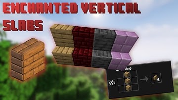 Enchanted Vertical Slabs  - v1.0