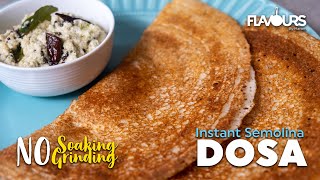 Few People Know This Recipe Instant Semolina Dosa | No Soaking No Grinding Instant Dosa