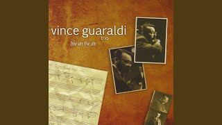 Video thumbnail of "Vince Guaraldi - There's No Time for Love, Charlie Brown (Live)"