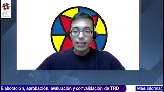 Elaboración, aprobación, evaluación y convalidación de Tablas de Retención Documental  TRD