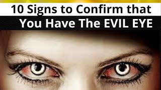 Evil Eye Symptoms ! 10 Signs to Confirm that You Have The EVIL EYE | Signs And Symptoms Of Evil Eye