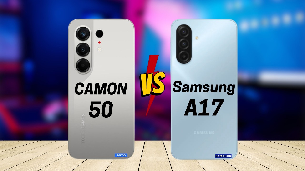 Tecno Camon 50 4G vs Samsung A17
