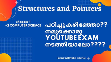 STRUCTURES AND POINTERS|YOUTUBE EXAM|CHAPTER 1|PLUS TWO COMPUTER SCIENCE|BINUS MALAYALM TUTORIALS