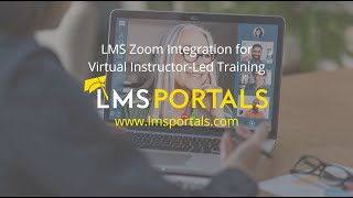 LMS Zoom Integration for Virtual Instructor Led Training