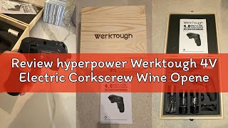 Review hyperpower Werktough 4V Electric Corkscrew Wine Opener Set Cordless Screwdriver Battery Power