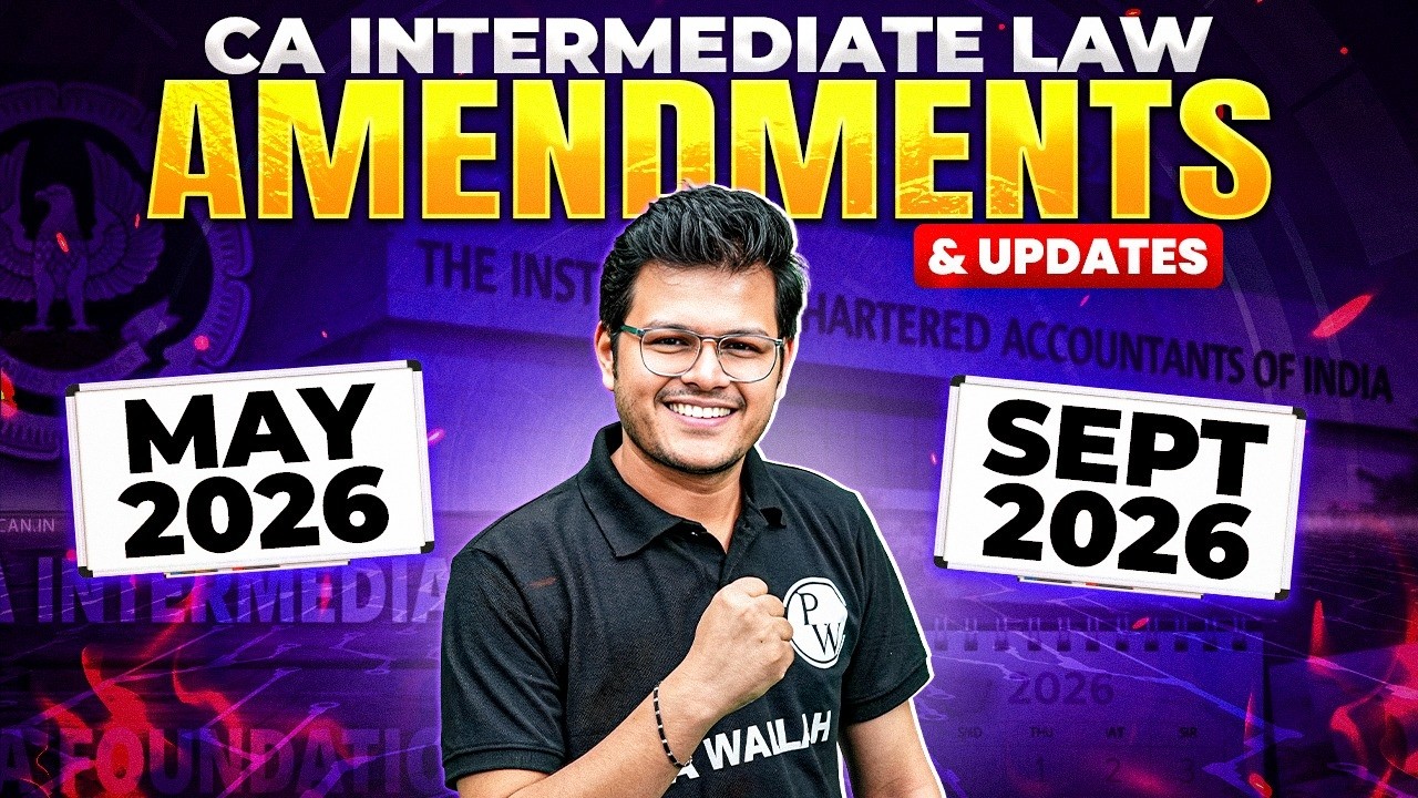 CA Inter Law Amendments and Updates | May'26 & September 26 Onwards | CA Chaitanya Jain