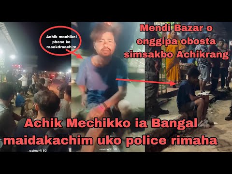 Achik Mechikko Bangal measa Mendi Bazar dakaha masie rabo  police rimaha bangalko