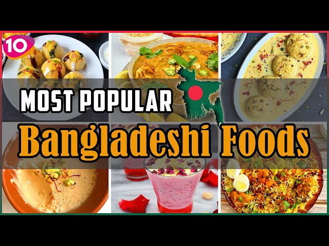 Incredible Top 10 Most Popular Foods In Bangladesh | Bangladeshi Street Food | Traditional Foods BD class=