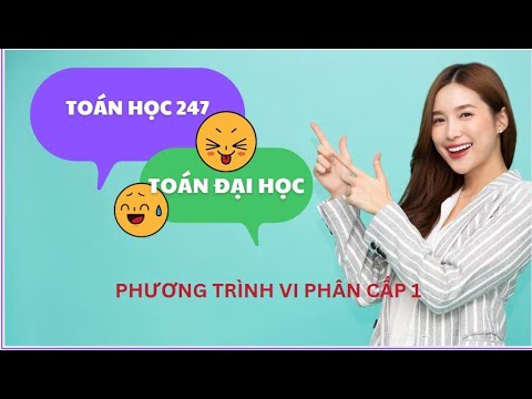 CHUƯƠNG 6: PHẦN 1: PHƯƠNG TRÌNH VI PHÂN CẤP 1 - youtube