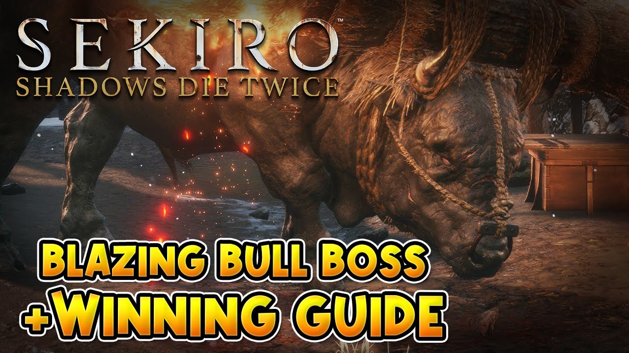 SEKIRO BLAZING BULL BOSS FIGHT + WINNING GUIDE YouTube