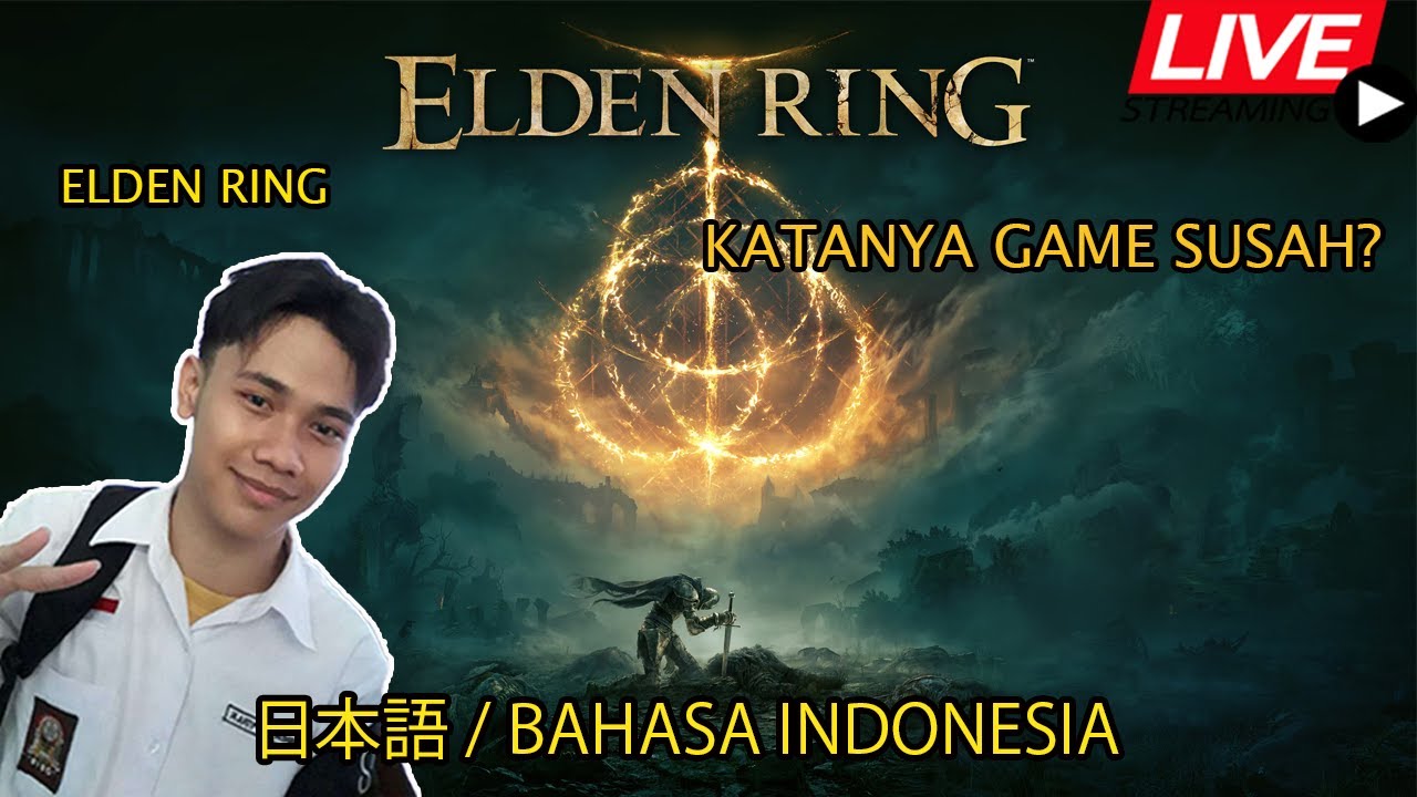 【Elden Ring】Harus Ada Perubahan Gasih, Part 5 [JP/ID] 
