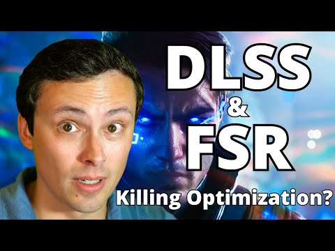 DLSS and FSR killing game Optimization!?!