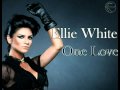 Ellie White - One love