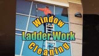 Window Cleaning and Ladder Work