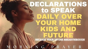 Prophetic Declarations to Break Yokes, Chains | Release Your Divine Breakthrough | Morning Prayer
