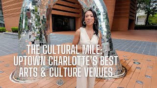 The Cultural Mile: Charlotte's Top Arts + Culture Venues