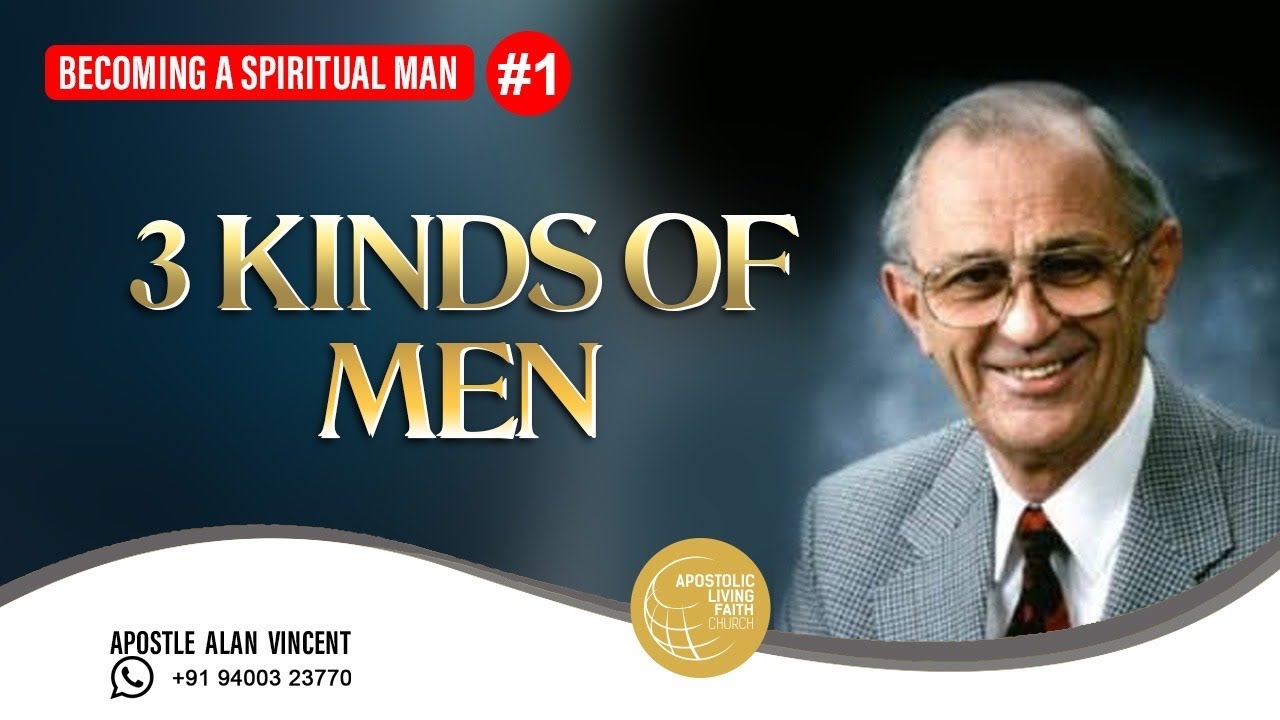 3 Kinds Of Men | Apostle Alan Vincent |Becoming A Spiritual Man # 1